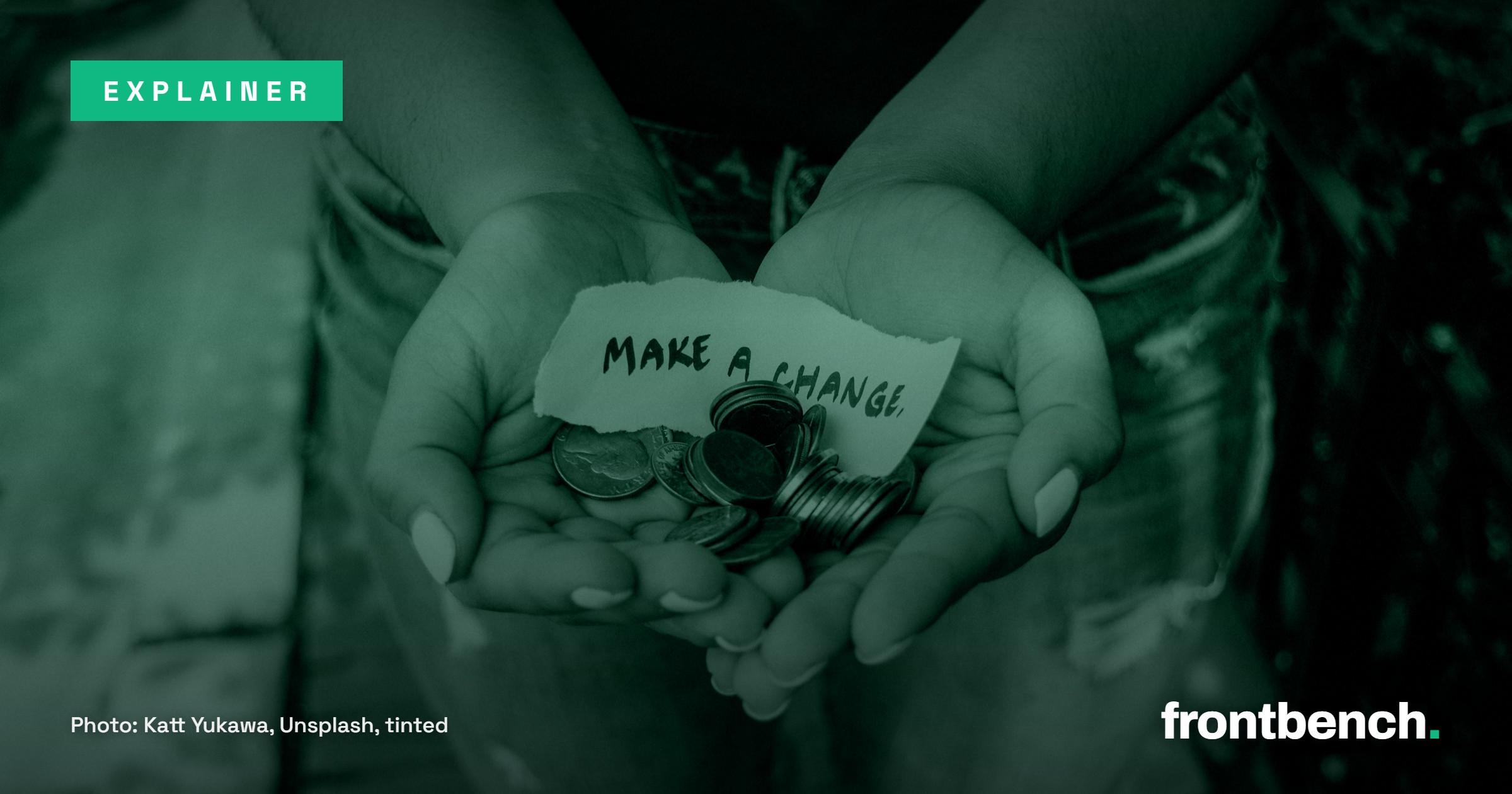 Cupped hands holding a handful of coins and a handwritten note reading make a change, in Frontbench's green editorial style, with an Explainer label.