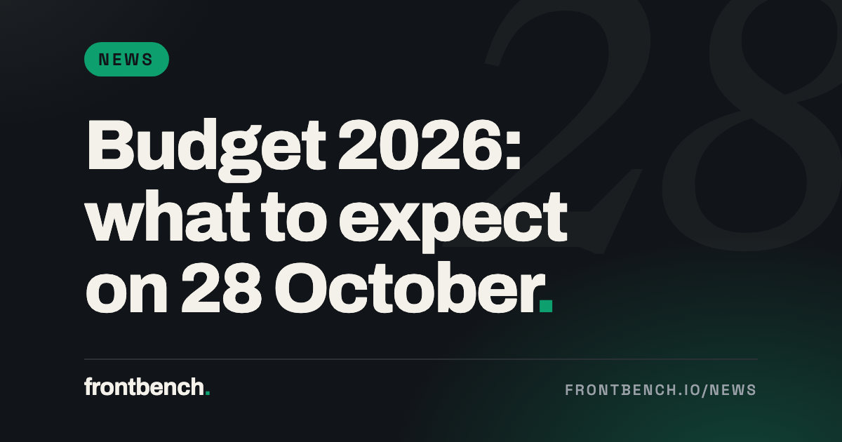 Budget 2026: what to expect on 28 October. Frontbench news cover.
