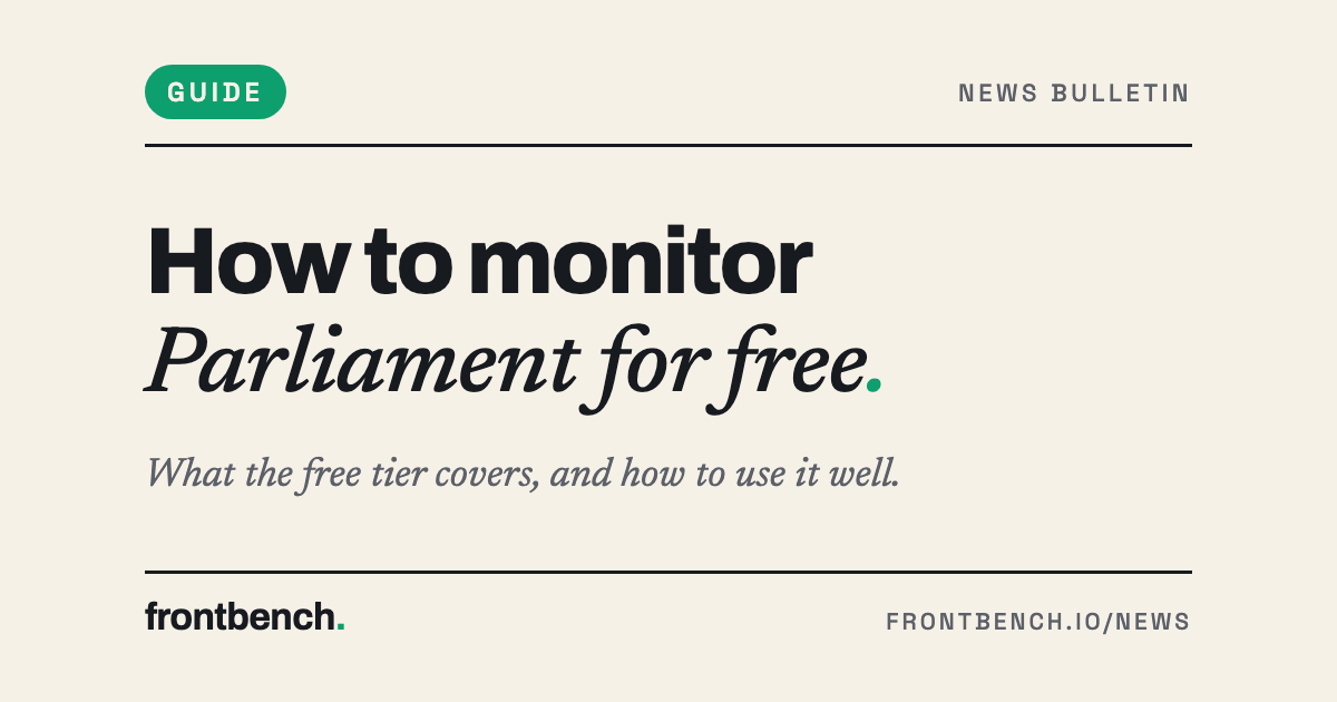 Frontbench editorial cover on cream: Guide label and the headline How to monitor Parliament for free, with the subtitle What the free tier covers, and how to use it well.